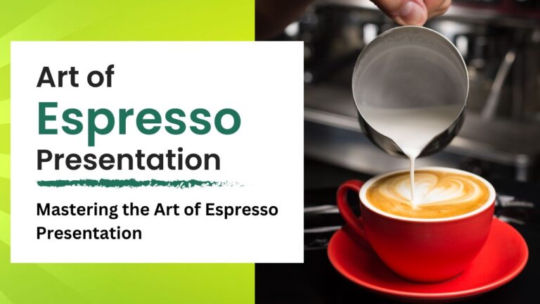 Mastering the Art of Espresso Presentation