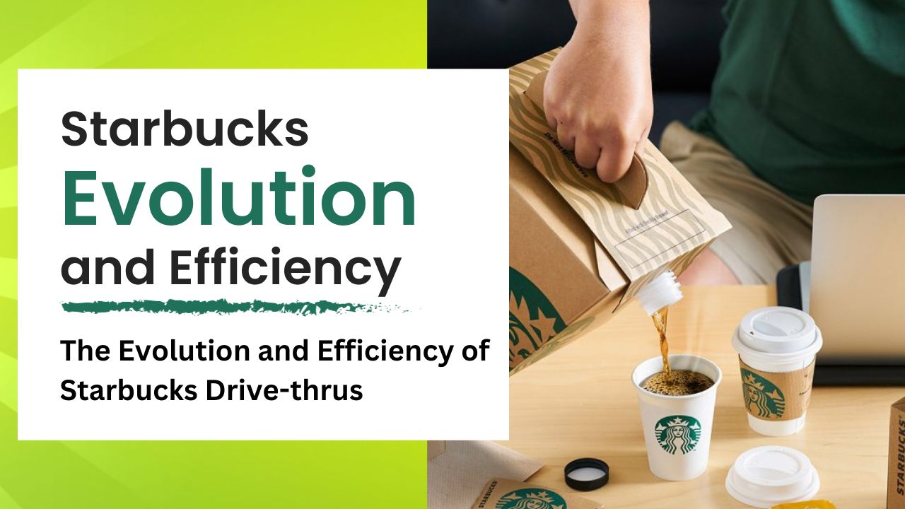 The Evolution and Efficiency of Starbucks Drive-thrus