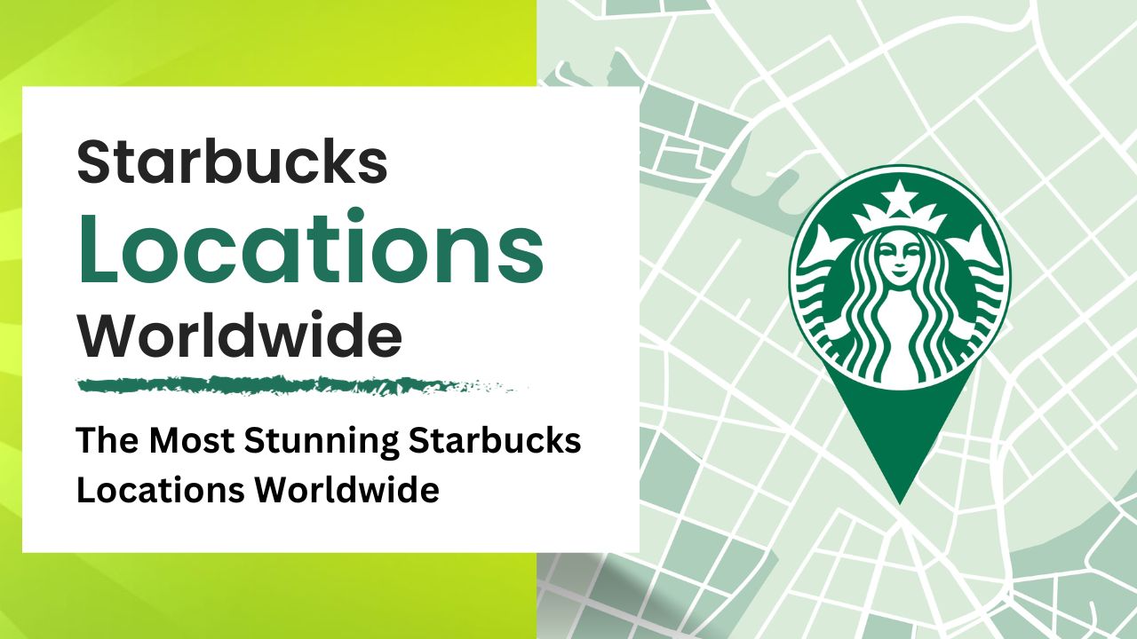 The Most Stunning Starbucks Locations Worldwide