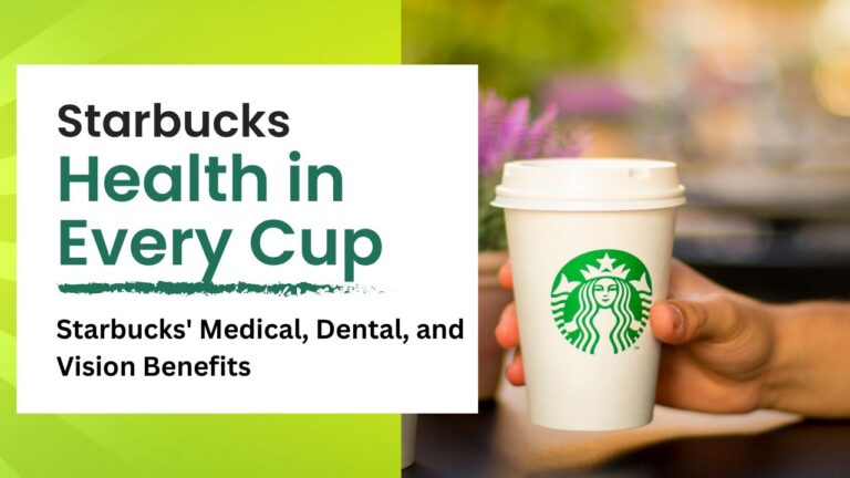 Health in Every Cup Starbucks' Medical, Dental, and Vision Benefits