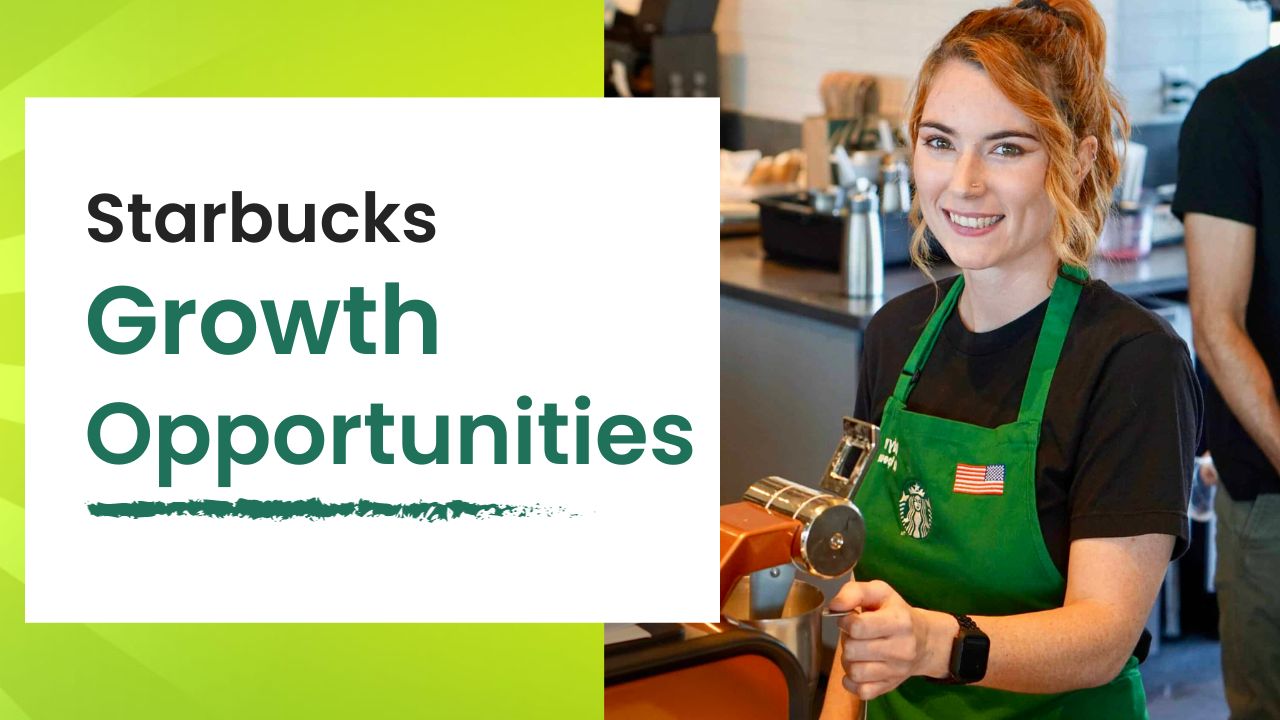 Opportunities for Growth at Starbucks